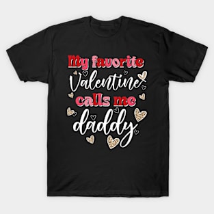 My Favorite Valentine Calls Me Daddy T-Shirt